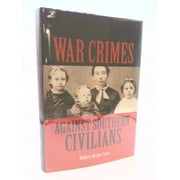 War Crimes Against Southern Civilians [Hardcover - Used]