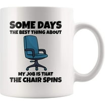 Office Humor Quote Gifts The Best Thing About Is The Chair Spins Funny Gifts For Office Coworker Boss Ceramic Tea Cup Coffee Mug 11 oz