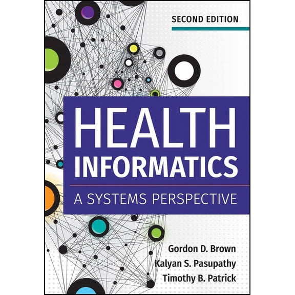 Health Informatics: A Systems Perspective, Second Edition (Hardcover)