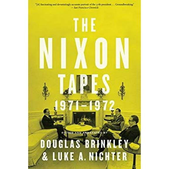 Pre-Owned The Nixon Tapes: 1971-1972 (Paperback) 0544570332 9780544570337