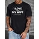 thumbnail image 1 of Plus Size Men's Casual Graphic Tees For Summer, "Love My Wife When Go Fishing" Print Crew Neck Oversized T-shirts, Trendy Chic Outfit Men's Clothings Tee For Adult, Men, Women, Teen, Teenager, Adoles, 1 of 6