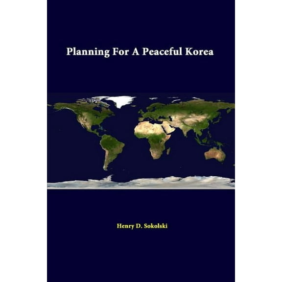 Planning for a Peaceful Korea, (Paperback)