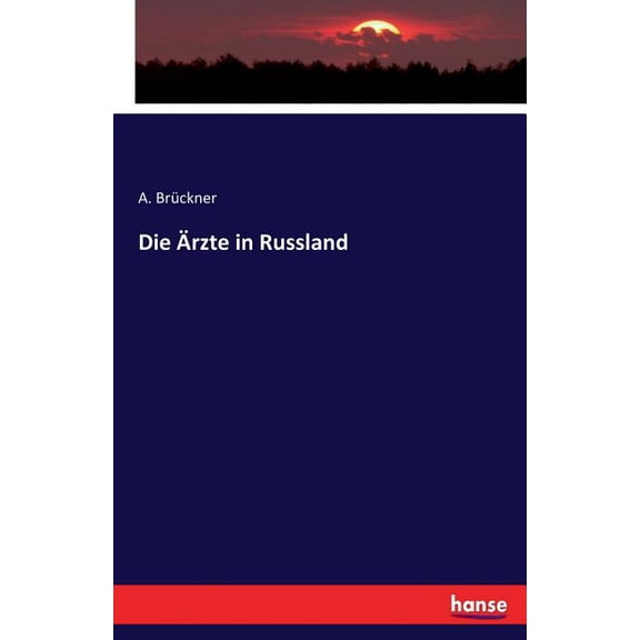 Die Ãrzte in Russland, (Paperback)