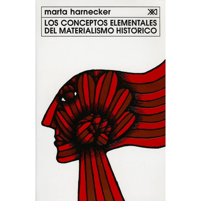 CONCEPTOS ELEMENTALES DEL MATERIALISMO HISTORICO SIGLO XXI EDITORES MARTA HARNECKER