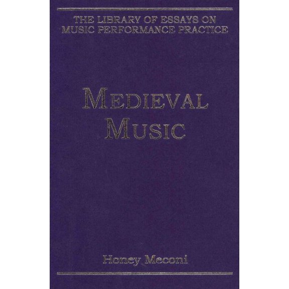 Pre-Owned Library of Essays on Music Performance Practice: Medieval Music (Hardcover)