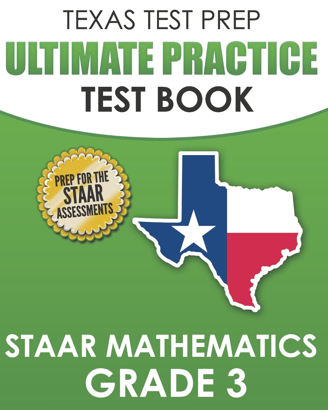 texas-test-prep-ultimate-practice-test-book-staar-mathematics-grade-3-includes-8-staar-math