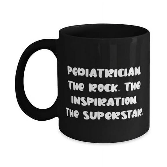 Pediatrician Gifts For Colleagues, PEDIATRICIAN. THE ROCK. THE, Inspire Pediatrician 11oz 15oz Mug, Cup From Team Leader, Pediatrician mug, Pediatrician ornament, Pediatrician keychain, Pediatrician
