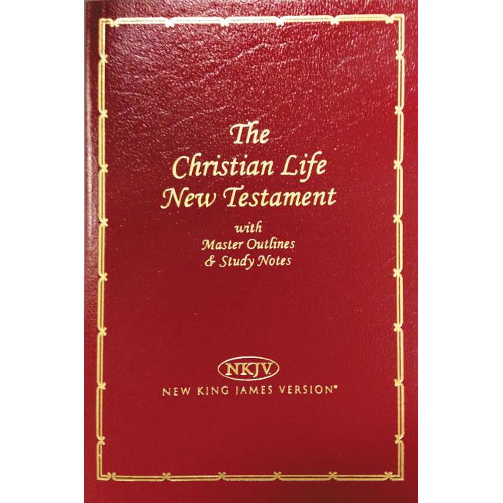 Christian Life New TestamentNKJV Master Outlines & Study Notes