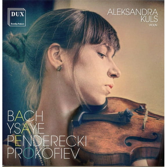 Bach,J.S. / Penderecki / Kuls - Bach / Ysaye / Penderecki & Prokofiev: Works for Violin - Music & Performance - CD