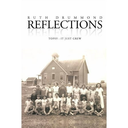 Reflections: Topsy: It Just Grew (Paperback)