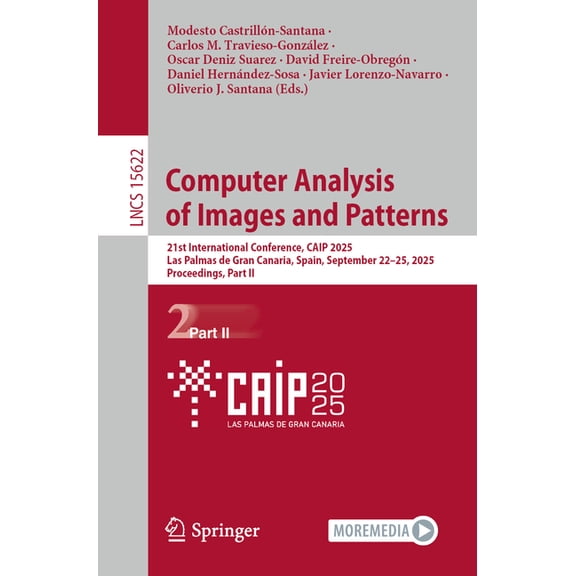 Lecture Notes in Computer Science Computer Analysis of Images and Patterns: 21st International Conference, Caip 2025, Las Palmas de Gran Canaria, Spain, S, Book 15622, (Paperback)