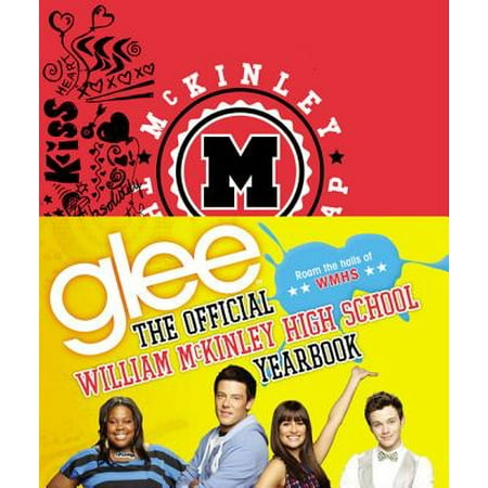 Glee: The Official William McKinley High School Yearbook - (Best High School Yearbooks)