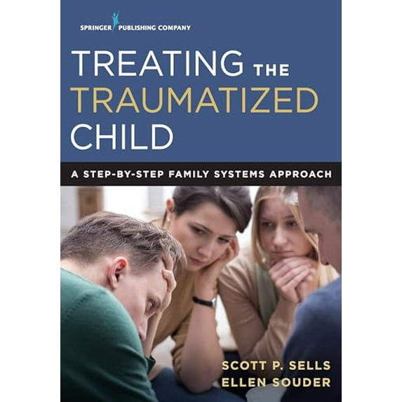 Pre-Owned Treating the Traumatized Child: A Step-by-Step Family Systems Approach (Paperback) 0826171877 9780826171870
