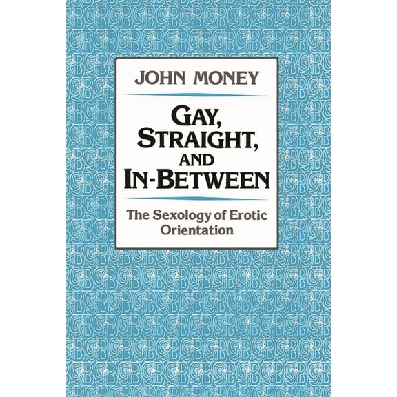 Gay, Straight, and In-Between, (Hardcover)
