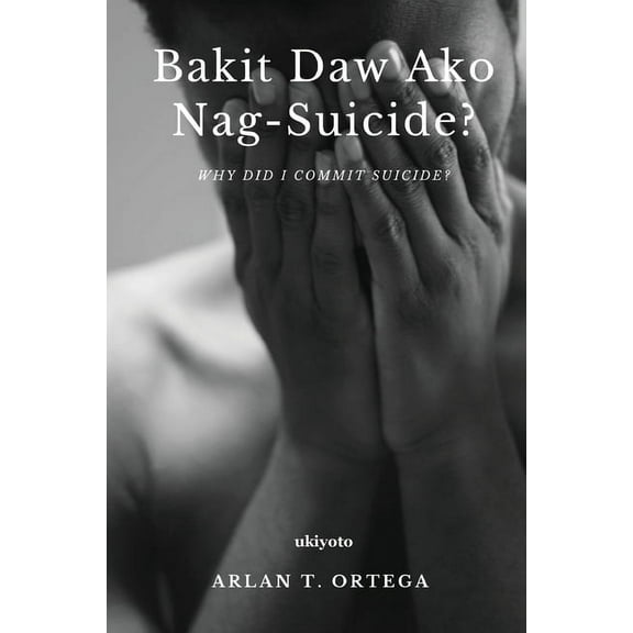 Bakit Daw Ako Nag-suicide?, (Paperback)
