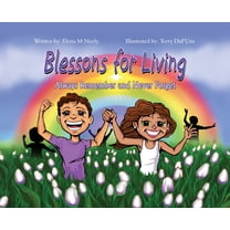 Blessons For Living, Always Remember and Never Forget, (Hardcover)