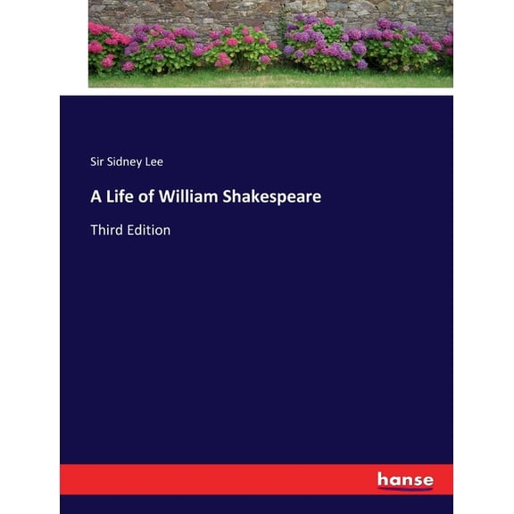 A Life of William Shakespeare : Third Edition (Paperback)