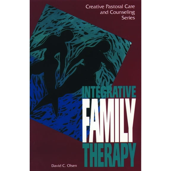 Creative Pastoral Care and Counseling Integrative Family Therapy, (Paperback)