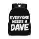 thumbnail image 1 of Mochila para portátil Everyone Needs a Dave, bolso de viaje, informal, para la universidad, para el trabajo, de color negro, ideal como regalo para hombres y mujeres., 1 of 5