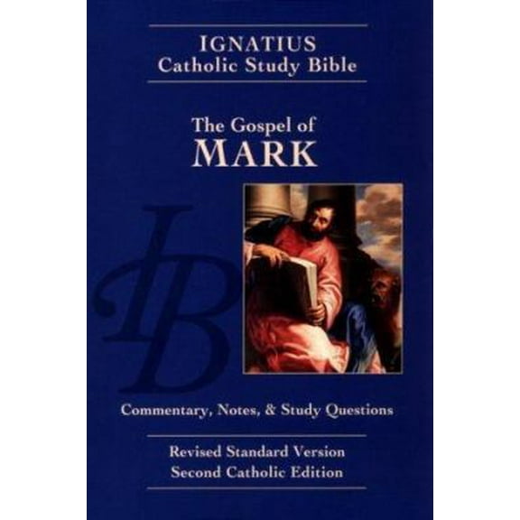 Pre-Owned The Gospel of Mark (The Ignatius Catholic Study Bible, 2nd Catholic Edition, Revised Standard Version) (Paperback) 0898708184 9780898708189