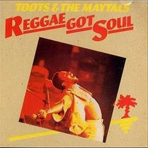 Toots & Maytals - Reggae Got Soul - Music & Performance - CD