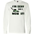 thumbnail image 3 of Inktastic I'm Sexy and I Mow It Lawnmower Fun Long Sleeve T-Shirt, 3 of 5