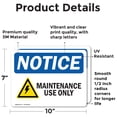 thumbnail image 2 of (2 Pack) Maintenance Use Only Sign, 2 of 7