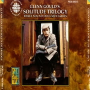 Glenn Gould's Solitude Trilogy