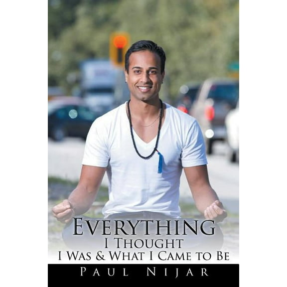 Everything I Thought I Was & What I Came to Be