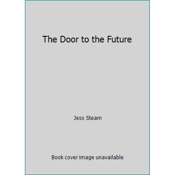 Pre-Owned The Door to the Future (Paperback) 053215195X 9780532151951