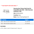 thumbnail image 2 of Steering Gear Pitman Shaft Seal Kit - Compatible with 2002 - 2006 Chevy Avalanche 1500 2003 2004 2005, 2 of 2