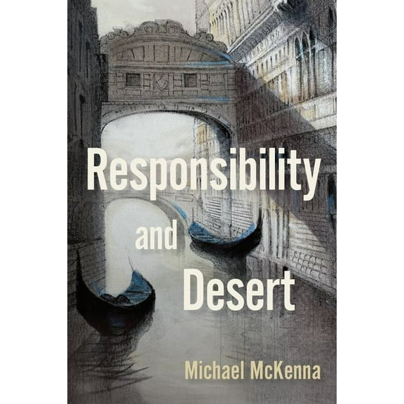 Responsibility and Desert, (Hardcover)
