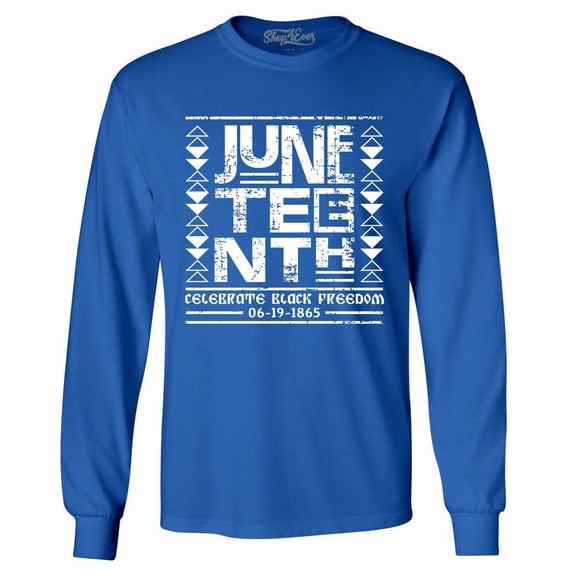 Shop4Ever Men's Juneteenth Celebrate Black Freedom 6-19-1865 Long Sleeve Shirt Small Royal Blue