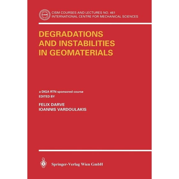 CISM International Centre for Mechanical Degradations and Instabilities in Geomaterials, Book 461, (Paperback)