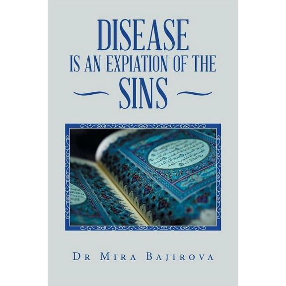 Disease is an Expiation of Sins, (Paperback)