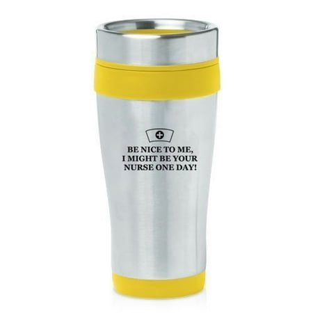 

Yellow 16oz Insulated Stainless Steel Travel Mug Be Nice Nurse MIP