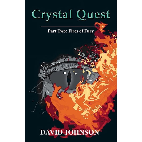 Crystal Quest: Part Two: Fires of Fury, (Paperback)