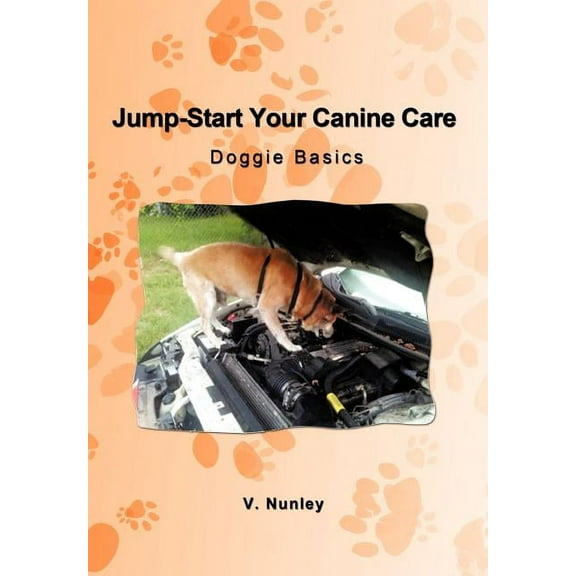 Jump-Start Your Canine Care: Doggie Basics (Hardcover)