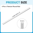thumbnail image 2 of Uxcell 4 Pcs Varilla Redonda de Titanio, 4.5mm Diámetro 204mm Longitud Barra Sólida de Metal GR5 TC4 para Modelos de Aviones, Coches, Barcos, Manualidades DIY, Trabajo en Metal [0.18" x 8"], 2 of 7