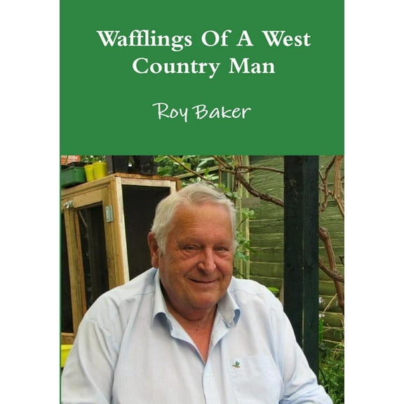 Wafflings Of A West Country Man (Paperback)