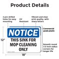 thumbnail image 2 of (2 Pack) This Sink For Mop Cleaning Only OSHA Notice Sign 18 Inch X 12 Inch Plastic Sign, Weather Resistant, UV Protected for Workplace, Business, and Construction Site, Made in the USA, 2 of 8