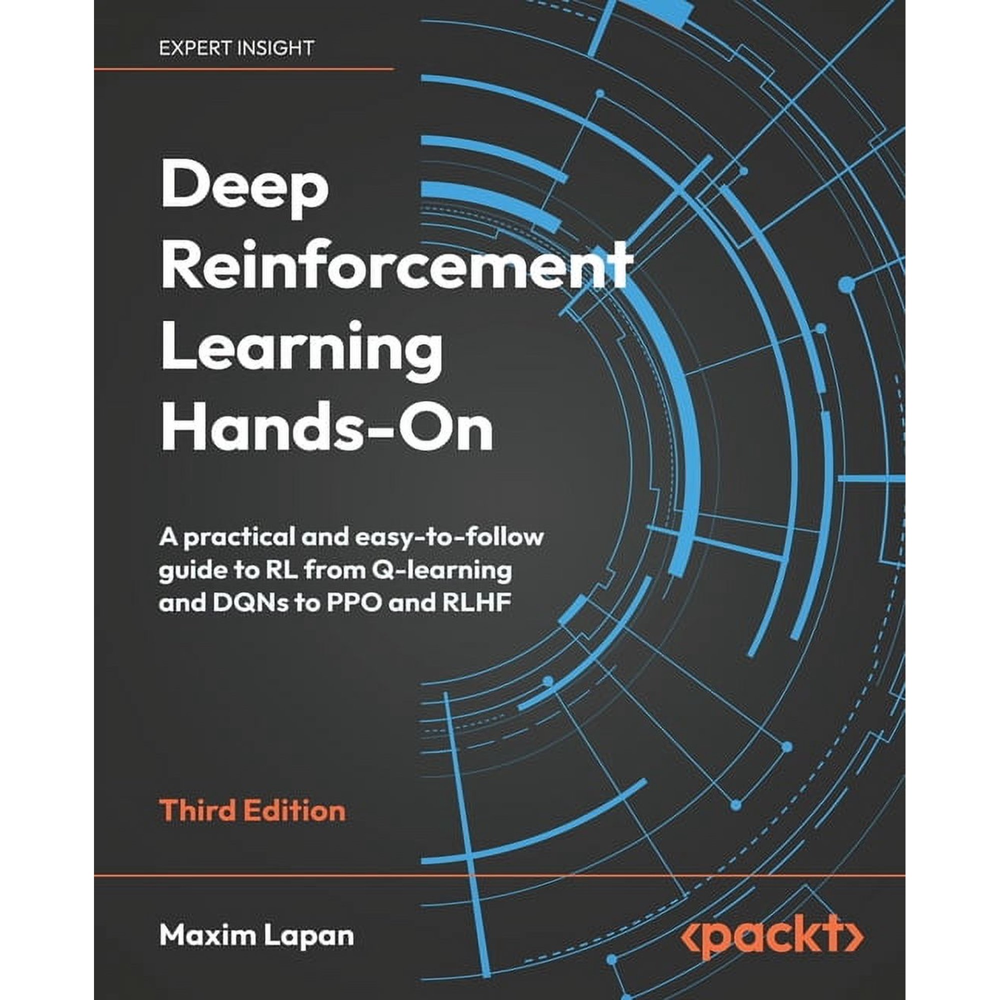 Deep Reinforcement Learning Hands-On - Third Edition: A practical and easy-to-follow guide to RL from Q-learning and DQN (Paperback)