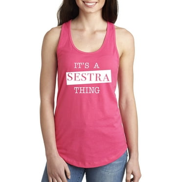 It's a Sestra Thing Racerback Tank