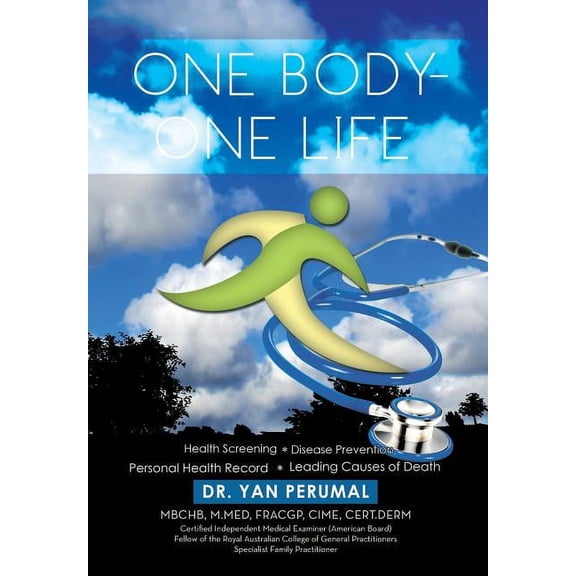 One Body-One Life : Health Screening Disease Prevention Personal Health Record Leading Causes of Death