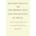 thumbnail image 2 of The Prophet Jesus and the Renewal of Israel : Moving beyond a Diversionary Debate (Paperback), 2 of 2