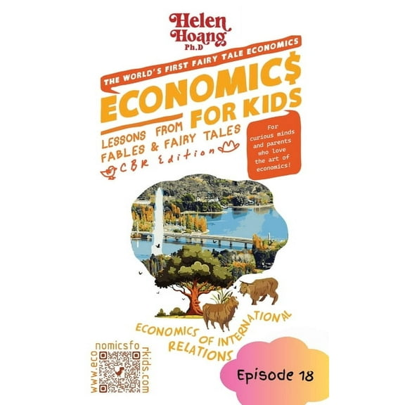 Economics for Kids Economics for Kids: Economics International Relations - Lessons from Fables & Fairy Tales, (Paperback)
