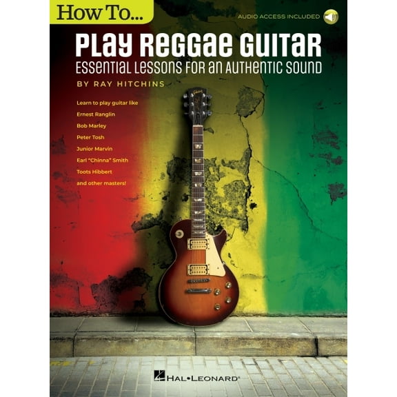 How to Play Reggae Guitar - Updated Edition: Essential Lessons for an Authentic Sound Book with Online Audio by Ray Hitc, (Paperback)