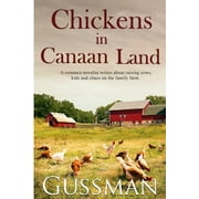 Chickens in Canaan Land: A romance novelist talks about raising cows, kids and chaos on the family farm. (Paperback)