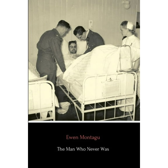 The Man Who Never Was, (Paperback)