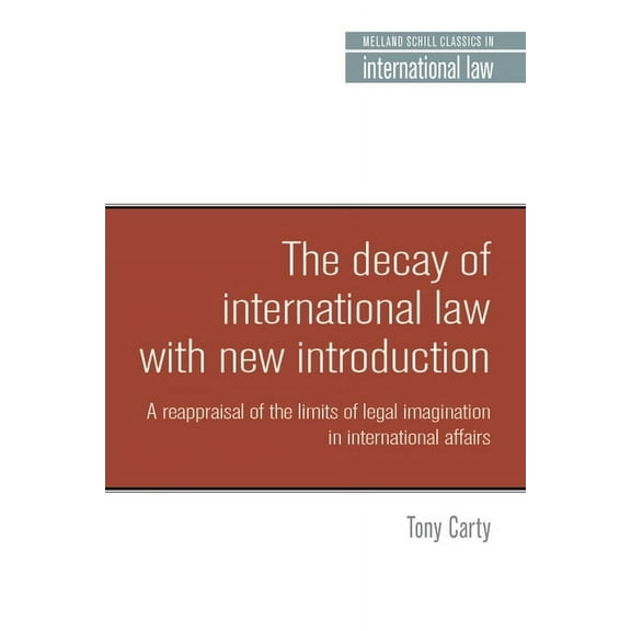 Melland Schill Studies in International Law: The Decay of International Law (Paperback)